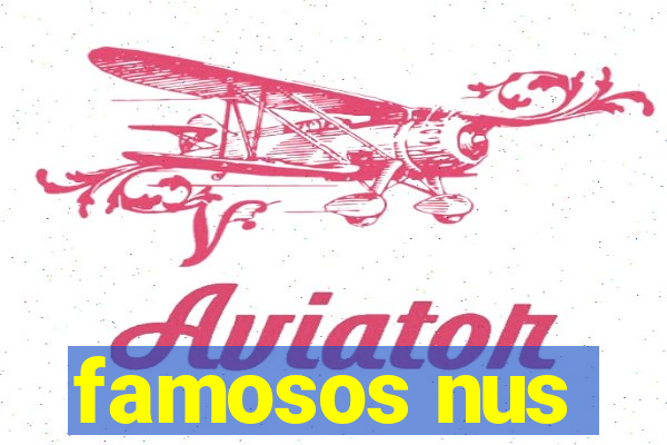 famosos nus